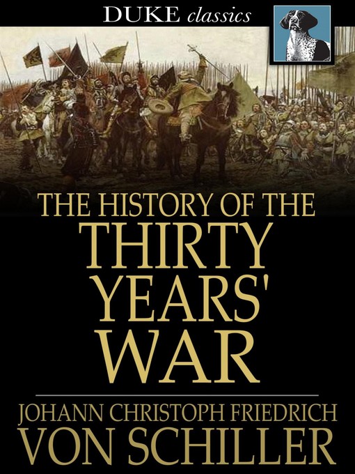 Titeldetails für The History of the Thirty Years' War nach Friedrich Schiller - Verfügbar